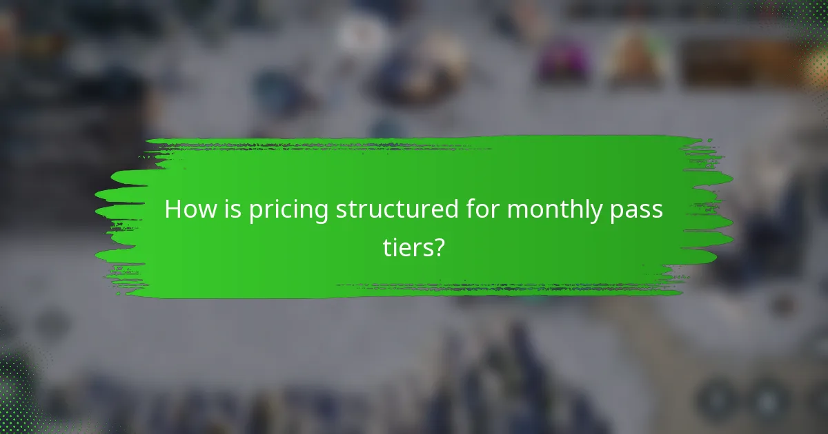 How is pricing structured for monthly pass tiers?