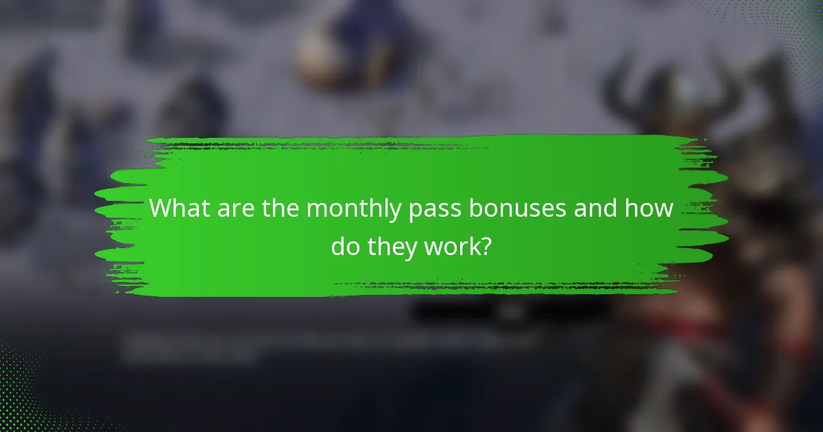 What are the monthly pass bonuses and how do they work?