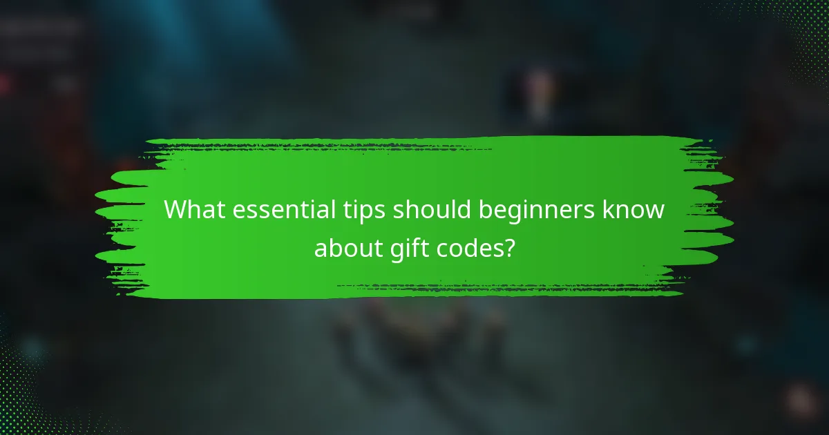 What essential tips should beginners know about gift codes?
