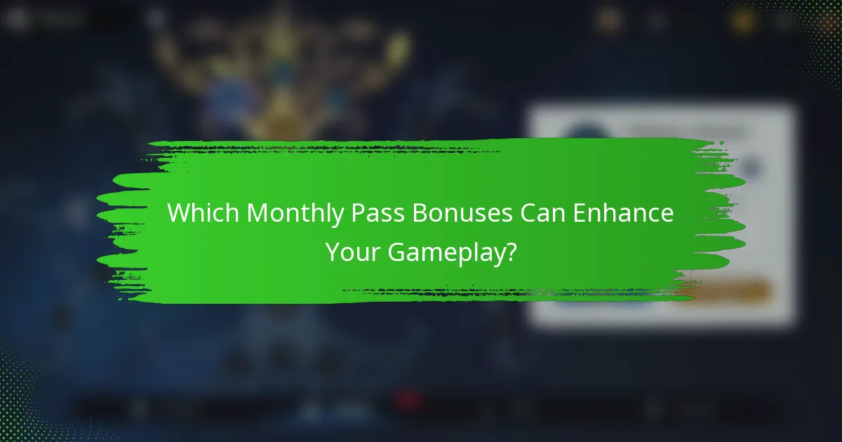 Which Monthly Pass Bonuses Can Enhance Your Gameplay?